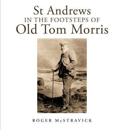 In the Footsteps of Old Tom Morris cover